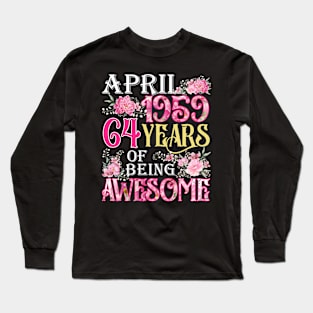 April Girl 1959 Shirt 64th Birthday 64 Years Old Long Sleeve T-Shirt